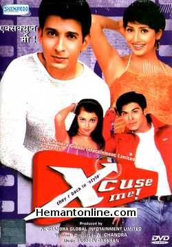 Xcuse Me DVD-2003  Sharman Joshi, Sahil Khan, Anil Chaudhary, Snehal Dabi, Sudhir Dalvi, Sonali Joshi, Mushtaq Khan, Jaya Seal, Shashi Sharma, Saurabh Shukla, Darshan Jariwala