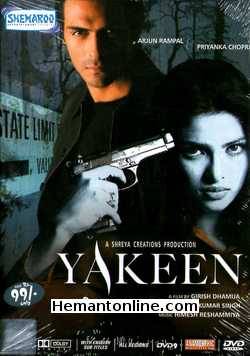 Yakeen DVD-2005  Arjun Rampal, Priyanka Chopra, Kim Sharma, Saurabh Shukla, Anang Desai, Atul Parchure, Ankur Nayyar