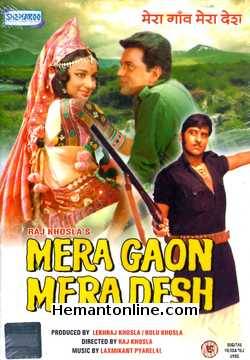 Mera Gaon Mera Desh DVD-1971  Dharmendra, Asha Parekh, Vinod Khanna, Jayant, Laxmi Chhaya, Asit Sen, Sudhir, Bhagwan, Uma Dutt, Baldev Khosla