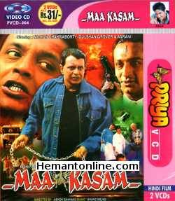 Maa Kasam 1999 VCD Mithun Chakraborty, Gulshan Grover, Asrani, Mink, Harish Patel, Hemant Birje, Nishigandha Wad