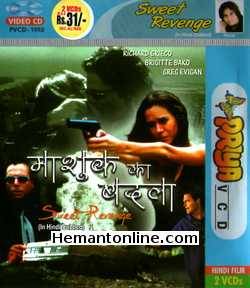 Sweet Revenge VCD-2002 -Hindi Richard Grieco, Brigitte Bako, Greg Evigan, Rob Roy, Sean Hoy, Heather Hill, Tom O Hara, Emma Skye, Chris Hails, Robert Benz, Todd