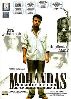 Mohandas DVD-2009  Sonali Kulkarni, Nakul Vaid, Sushant Singh, Sharbani Mukherjee, Sameer Dharmadhikari, Aditya Srivastav, Akhilendra Mishra, Govind Namdev, Uttam Haldar, Vicky Ahuja, Savita Bajaj,