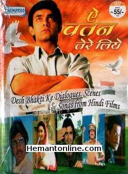 Aye Watan Tere Liye DVD-Original Video Songs and Scenes  Desh Bhakti Ke Dialogues, Scenes and Songs from Hindi Films