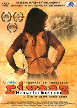 Rivaaz DVD-2011  Deepti Naval, Reema Lagoo, Meghna Naidu, Alok Nath, Rajendra Gupta, Ritisha Vijayvargya, Vijay Raaz, Manoj Biddvai, Sadhika Randhawa, Manoj Verma, Yashpal Sharma,