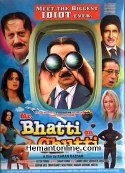 Mr Bhatti On Chutti DVD-2012  Anupam Kher, Emma Kearney, Neha Pendse, Bhairavi Goswami, Abid Ali, Shakti Kapoor, Amaan Irees, Pawan Shankar, Amitabh Bachchan (Special Appearance)