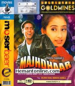Majhdhaar VCD-1996  Salman Khan, Manisha Koirala, Rahul Roy, Raj Babbar, Malvika Tiwari, Rajeev Verma, Charusheela Patvardhan, Rakesh Sharma, Mukesh Rawal, Chandrakant Pandya, Sahay, Master