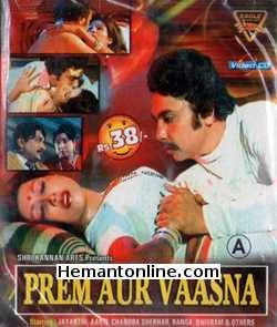Prem Aur Vaasna VCD-1981  Jayanthi, Aarti, Chandra Shekhar, Ranga, Shivram