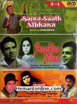 Sajna Saath Nibhana-Anokha Milan-Zakhmi Sherni 3-in-1 DVD Sajna Saath Nibhana (1986): Dharmendra, Dr. Anand, Nutan, Pradeep Kumar, Satyen Kappu, Dara Singh, Neelu, Danish KHan, Dev Malhotra, SonalAnokha Milan (1972):