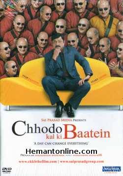 Chhodo Kal Ki Baatein DVD-2012  Sachin Khedekar, Anupam Kher, Raghavendra Kadkol, Mrinal Kulkarni, Suresh Menon, Atul Parchure, Vijay Patkar, Kishor Pradhan, Swapnil Rajshekhar, Kishori Shahane, Anjan Srivastav,