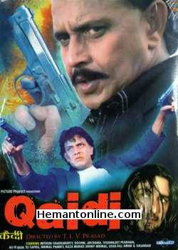 Qaidi VCD-2002  Mithun Chakraborty, Archana, Roshni, Vishwajeet Pradhan, Ali Khan, Tej Sapru, Nirmal Pandey, Raza Murad, Johny Nirmal, Usha Raj, Amar, Sikandar, Raju Srivastava