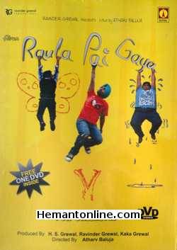 Raula Pai Gaya DVD-2012 -Punjabi Ravinder Grewal, Surbhi Jyoti, Jaswinder Bhalla, B. N. Sharma, Bindu Dhillon, Sardar Sohi, Kartar Cheema, Maninder Velly, Parjesh Kapil, Diljit Shahi