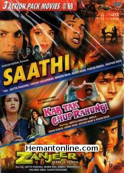 Saathi-Kab Tak Chup Rahungi-Zanjeer-The Chain 3-in-1 DVD Saathi (1991)Aditya Pancholi, Mohsin Khan, Varsha Usgaonkar, Paresh Rawal, Dinesh Anand, Avtar Gill, Soni Razdan, Raju ShresthaKab Tak Chup Rahungi (1988): Aditya