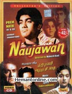Naujawan 1951 VCD Prem Nath, Nalini Jaywant, Nawab Kashmiri, Yashodra Katju, Mahendra, Kamal Mehra, S. N. Banerjee, Zeb Qureshi, Nandini