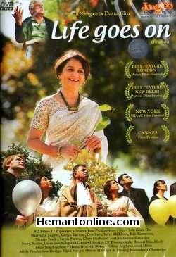 Life Goes On DVD-2012  Sharmila Tagore, Girish Karnad, Om Puri, Soha Ali Khan, Rez Kempton, Neerja Naik, Steph Patten, Chris Hatherall, Mukulika Banerjee