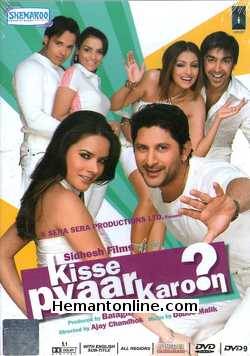 Kisse Pyaar Karoon DVD-2009  Arshad Warsi, Ashish Chowdhry, Aarti Chhabria, Udita Goswami, Yash Tonk, Shweta Menon, Aashish Vidyarthi, Shakti Kapoor, Shashi Kiran, Vindu Dara Singh, Adi