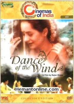 Dance of The Wind DVD-1997  Kitu Gidwani, Bhaveen Gosain, Roshan Bano, B. C. Sanyal, Kapila Vatsayan, Ami Arora, Punarnava Mehta, Abbas Tyrewala