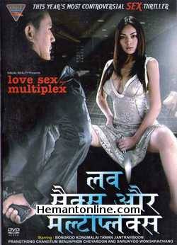 Love Sex Aur Multiplex DVD-2012 -Hindi Bongkoo Kongmalai, Tawan Jantraviboon, Prangthong Changtum, Benjaphon Cheyaroon, Sarunyoo Wongkrachang