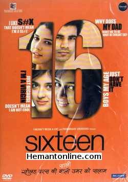 Sixteen DVD-2013  Wamiqa Gabbi, Izabelle Liete, Mehak Manwani, Highphill Mathew, Sumit Bharadwaj, Alka Chatarwal, Zakir Hussain, Varun Jhamb, Kiran Lall, Rohan Mehra, Govind Pandey
