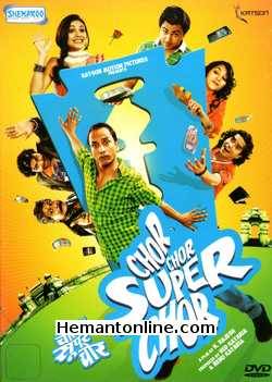 Chor Chor Super Chor DVD-2013  Deepak Dobriyal, Anshul Kataria, Priya Bathija, Alok Chaturvedi, Brahma Mishra, Paru Uma, Chandrahas Tiwari, Jagat Rawat, Anurag Arora, Nitin Goel, Avtar Sahani,