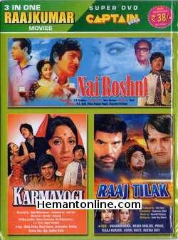 Nai Roshni-Karmayogi-Raaj Tilak 3-in-1 DVD Nai Roshni (1967)Ashok Kumar, Mala Sinha, Raj Kumar, Biswajeet, Tanuja, Aruna Irani, Asit Sen, SulochanaKarmayogi (1978)Raj Kumar, Mala Sinha, Jeetendra, Rekha, Reena