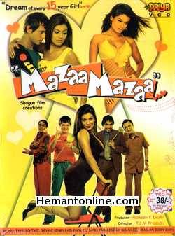Mazaa Mazaa 2005 VCD Payal Rohatgi, Shivani Singh, Farid Amiri, Tej Sapru, Pankaj Berry, Vishwajit Pradhan