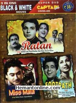 Ratan-Miss Mala-Footpath 3-in-1 DVD Ratan (1944): Karan Dewan, Wasti, Badri Prasad, Manju, Swarnlata, Gulab, Rajkumari Shukla, Auzurie, Chandabai, Amir BanoMiss Mala (1954): Kishore Kumar, Vyjayantimala, Bipin