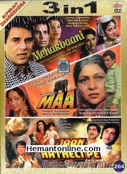 Meharbaani-Maa-Jaan Hatheli Pe 3-in-1 DVD Meharbaani (1982): Dharmendra, Mahendra Sandhu, Randhir, Sarika, BinduMaa (1976): Dharmendra, Hema Malini, Nirupa Roy, Om Prakash, Ranjeet, AjitJaan Hatheli Pe (1987): Dharmendra,