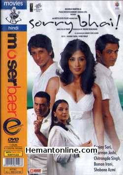 Sorry Bhai DVD 2008 Sanjay Suri, Sharman Joshi, Chitrangda Singh, Boman Irani, Shabana Azmi, Priyanka Bose, Payal Nair, Adrian, Gaurav, Hirak Thakar, Helen