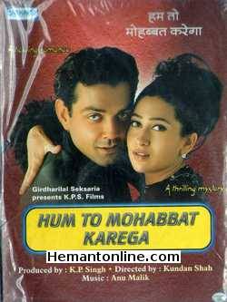 Hum To Mohabbat Karega 2000 VCD Bobby Deol, Karishma Kapoor, Sadashiv Amrapurkar, Johnny Lever, Shakti Kapoor, Maleeka Ghai, Vijay Kashyap, Dalip Tahil, Raj Zutshi