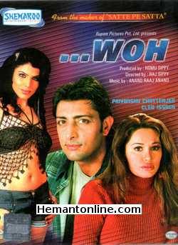 Woh 2004 VCD Priyanshu Chatterjee, Cleo Issacs, Shahbaaz Khan, Nawab Shah, Laila Patel, Ravi Kissen, Ayub Khan, Kasam, Gautam Saugat