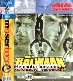 Main Balwaan 1986 VCD Mithun Chakraborty, Dharmendra, Meenakshi Sheshadri, Ravi Vaswani, Reeta Bhaduri, Utpal Dutt, Johnny Lever, Raza Murad, Suresh Oberoi, Satish Shah, Tej Sapru, Rakesh