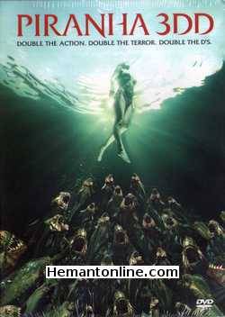 Piranha 3DD 2012 DVD: English, Hindi, Tamil, Telugu Daniell Panabaker, Matt Bush, Katrina Bowden, Jean Luc Bilodeau, David Koechner, Chris Zylka, Adrian Martinez, Paul James Jordan, Meagan Tandy, David Hasselhoff,