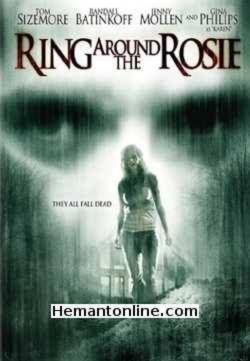 Ring Around The Rosie-2006 DVD Gina Philips, Tom Sizemore, Jenny Mollen, Randall Batinkoff, Frances Bay, Marc Lynn, Hayley McFarland, Krystal Rohrer, Martin Joswick, Carlene Moore, Cynthia Alvarado