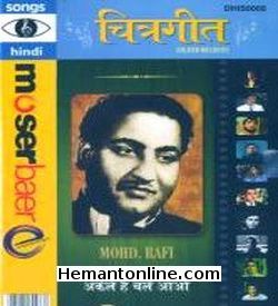 (image for) Mohd Rafi-Akele Hain Chale Aao-Songs VCD