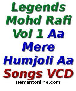 (image for) Legends Mohd Rafi Vol 1-Aa Mere Humjoli Aa-Songs VCD