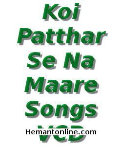 (image for) Koi Pathar Se Na Maare Mere Deewane Ko Vol 3-Songs VCD